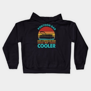 Pontoon Dad Like A Regular Dad But Cooler Kids Hoodie